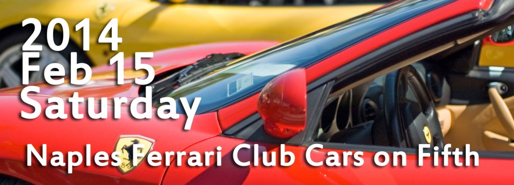2014 Naples Ferrari Club Cars on Fifth Event Banner | F Imports & Exotics in Naples, Florida a Luxury, Highline and Exotic Car Automotive Service and Repair Center